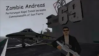 Zombie Andreas - Petarungan Kapal bersama CSF - Konten Gaming Pertamaku