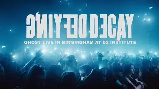Defying Decay - Ghost (Live from O2 Institution Birmingham)