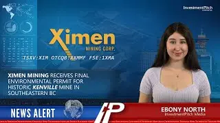 Ximen Mining has received its all-important Environment Permit for its Kenville Gold Mine project.