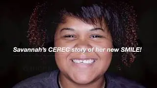 Savannah's CEREC True Story with Dr. Daniel Vasquez