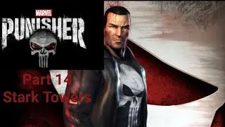 The Punisher Part 14: Stark Towers