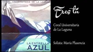 Eres Tú - Coral Universitaria de La Laguna