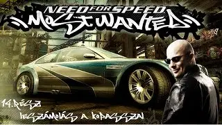 Need for Speed:Most Wanted (2005) Végigjátszás 14.rész:Leszámolás a kopasszal (Kexus Challenge)