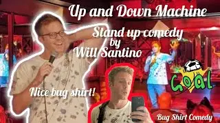 Will Santino UP AND DOWN MACHINE - stand up comedy
