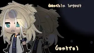 •Клип•Control (кавер)•Cat Paw•Genshin impact•Gacha Club•