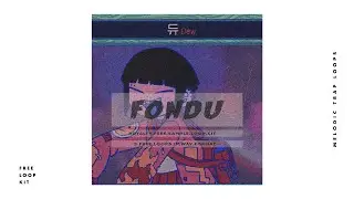 [FREE] Melodic Trap Loop Kit Sample Pack - 'FONDU' Royalty Free Loops (Cxdy Type Samples)