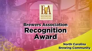North Carolina Brewing Community | 2025 Brewers Association Recognition