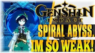 IM SO WEAK!! | Genshin Impact | [THE SPIRAL ABYSS]