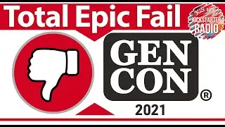 Gencon 2021 Review 😡EPIC FAIL😡 by the media coverage