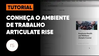 Tutorial: Conheça o ambiente de trabalho do Articulate Rise