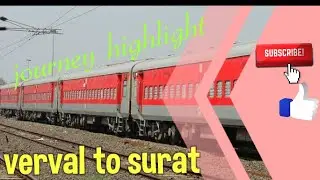 my journey video // highlights of journey, to surat in veraval - tiruvanantpuram express,,