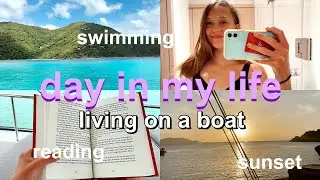 DAY IN MY LIFE living on a BOAT | virgin islands vlog