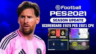PES 2021 SCOREBOARD 2025 CPK FOR ALL PATCHES