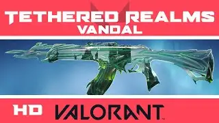 Tethered Realms Vandal VALORANT SKIN | New Skins In-Game Showcase