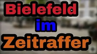 Bielefeld im Zeitraffer | Julians Zeug
