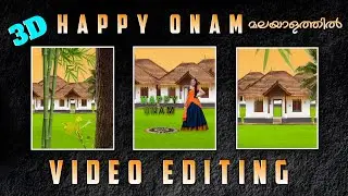 Happy Onam Video editing in alight motion Malayalam Onam 3D video editing Malayalam viral song video