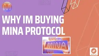 Why I'm buying MINA protocol today!! [worlds lightest blockchain]