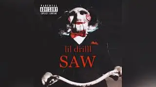 lil drill - SAW 2021