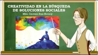 Creatividad en la búsqueda de soluciones sociales | Dando clases
