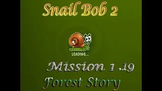 Snail Bob 2 Mission 1 19 Forest Story
