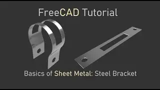 FreeCAD Tutorial | Sheet Metal Basics 5 for Begginers: Steel Bracket