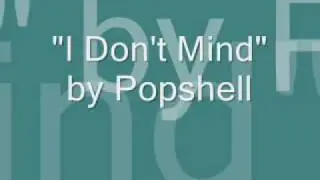 I Don't Mind - Popshell