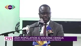2021 Census: Ghana's population now 30.8 million - GSS | Citi Newsroom