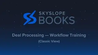 SkySlope Books — Workflow Training (Classic View)