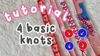 TUTORIAL | how to make the 4 basic knots for friendship bracelets | english version