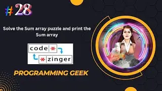 Solve the Sum array puzzle and print the Sum array|| codezinger|| explanatory solution