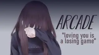 Nightcore - Arcade (Loving you is a losing game/ Remix TikTok)