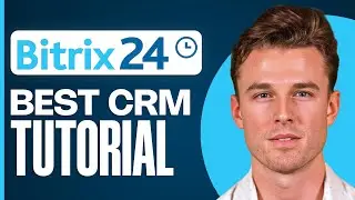Bitrix24 CRM Tutorial for Beginners (2025) | The BEST Free CRM Software?!