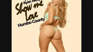 Humbo - Show Me Love (Prod.By Ryan Alexy)