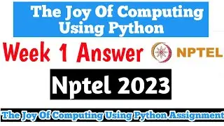 NPTEL The Joy Of Computing Using Python Week 1 Quiz Assignment Answer 2023 | NPTEL | Swayam