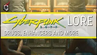 Drugs, Enhancers and Hallucinogens - Cyberpunk 2077 Lore