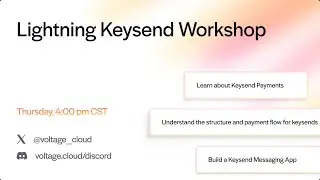Voltage Developer Workshop: Lightning Keysends w/ Austin