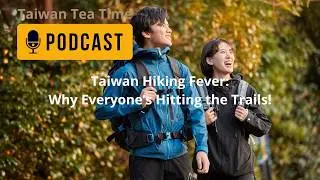 Taiwan Hiking Fever: Why Everyone’s Hitting the Trails!