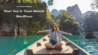 How to Create Tour & Travel Website in WordPress? Creative Travel Website Design Tips & Tricks