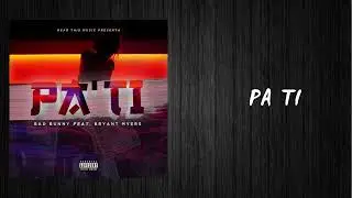 Pa Ti - Bad Bunny x Bryant Myers
