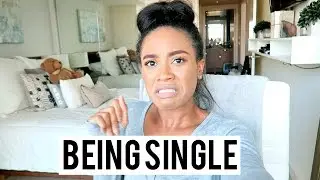 BEING SINGLE...