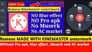How to remove watermark from video | Easily remove MADE WITH KINEMASTER watermark | 100% working