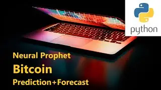 Neural Prophet Bitcoin Prediction+Forecast in Python