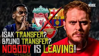 Isak to Liverpool or Arsenal? Bruno to Man City? WAKE UP – Newcastle are NOT Selling Anyone!