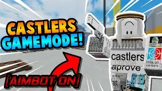 I MADE A CASTLERS GAMEMODE.. | Arsenal