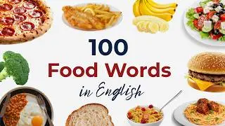 Learn 100 Food Words in English | British English Vocabulary for Beginners
