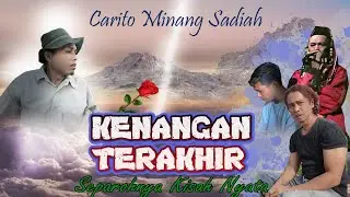 Carito Minang Kenangan Terakhir
