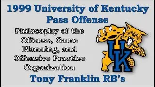 Philosophy of the Kentucky Offense, Game Planning, and Offensive Practice Organization