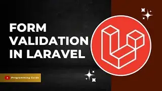 Form Validation in Laravel | Tutorial