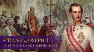 Franz Joseph I: The Last Great Habsburg Emperor