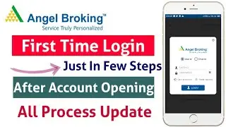 Angel Broking First Login | How to Login First Time In Angel Broking